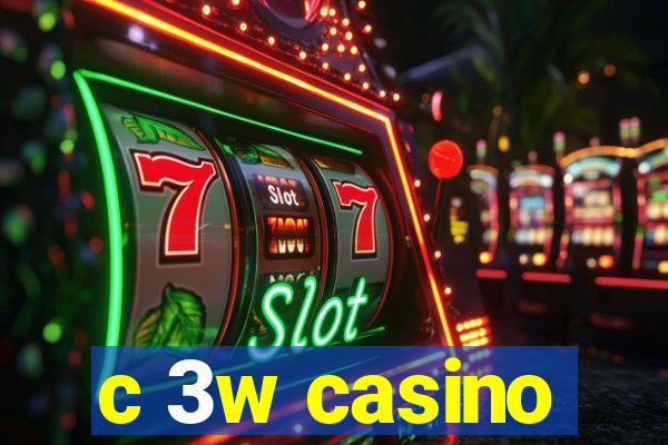 c 3w casino